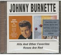 Johnny Burnette - Hits and Other Favourites/Roses Are Red