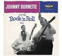 Johnny Burnette Rock'n'roll Tr Johnny Burnette & the Rock 'N' Roll Tr (Vinyl LP)
