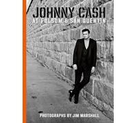 Johnny Cash at Folsom & San Quentin: Photographs
