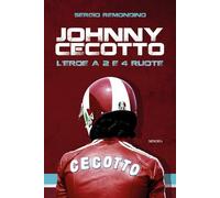Johnny Cecotto. L’eroe a 2 e 4 ruote