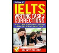 Johnny Chuong Ielts Writing Task 2 Corrections (Tascabile)