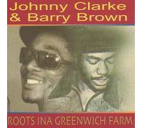 Johnny Clarke & Barry Brown - Roots in a Greenwich Farm