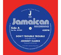 Johnny Clarke Don't Trouble Trouble (Vinyl LP) 7" Single