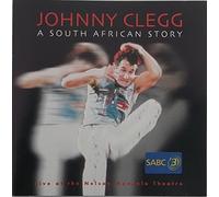 Johnny Clegg - A South African Story - Live at the Nelson Mandela Theatre