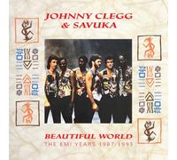 JOHNNY CLEGG & SAVUKA - BEAUTIFUL WORLD - THE EMI YEARS 1987-1993