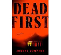 Johnny Compton Dead First (Copertina rigida)