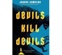 Johnny Compton Devils Kill Devils (Tascabile)