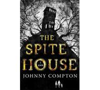 Johnny Compton The Spite House (Tascabile)