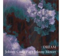 Johnny Costa Dream: Johnny Costa Plays Johnny Mercer (CD) Album