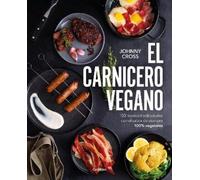 Johnny Cross El carnicero vegano / The Vegan Butcher (Tascabile)