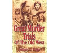 Johnny D. Boggs Great Murder Trials of the Old West (Tascabile)