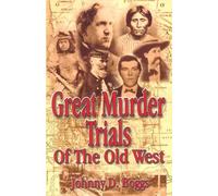 Johnny D. Boggs Great Murder Trials of the Old West (Tascabile)