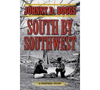 Johnny D. Boggs South by Southwest (Tascabile)