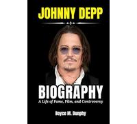 Johnny Depp Biography: A Life of Fame, Film, and Controversy