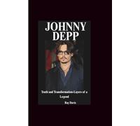 Johnny depp: Truth and Transformation-Layers of a Legend