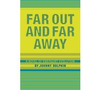 Johnny Dolphin Far Out and Far Away (Tascabile)