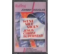 Johnny Douglas - West Side Story / Jesus Christ Superstar - The Best Of MC