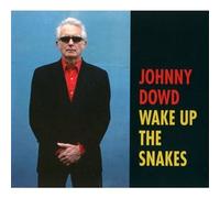 Johnny Dowd - Wake Up The Snakes By Johnny Dowd (2010-05-10)