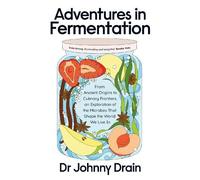 Johnny Drain Adventures in Fermentation (Copertina rigida)
