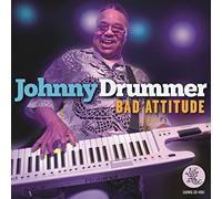 Johnny Drummer - Bad Attitude