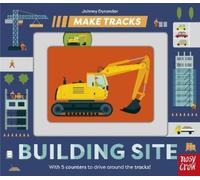 Johnny Dyrander Make Tracks: Building Site (Libro di cartone) Make Tracks