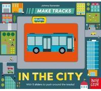 Johnny Dyrander Make Tracks: In the City (Libro di cartone) Make Tracks