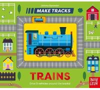 Johnny Dyrander Make Tracks: Trains (Libro di cartone) Make Tracks