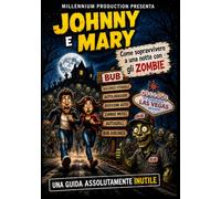 JOHNNY E MARY: Come sopravvivere a una notte con gli ZOMBIE