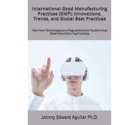 Johnny Edward Aguila International Good Manufacturing Practices (GMP (Tascabile)