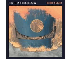 Johnny Flynn & Robert Macfarlane The Moon Also Rises Album