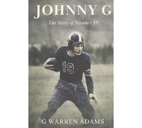 Johnny G: The Story of Number 19
