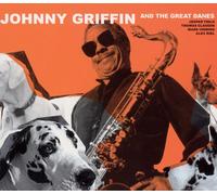 Griffin, Jonhnny - & The Great Danes