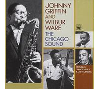 Johnny Griffin - Johnny Griffin & Wilbur Ware/Chicago Sound by Johnny Griffin (2009-10-06)
