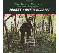 Johnny Griffin - Kelly Dancers