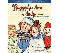 Johnny Gruelle Raggedy Ann & Andy: A Read Aloud Treasury (Copertina rigida)