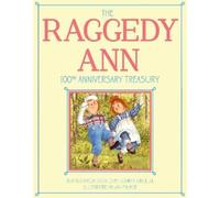 Johnny Gruelle The Raggedy Ann 100th Anniversary Treasury (Copertina rigida)