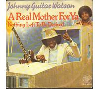 Johnny Guitar Watson - A real mother for ya (1977) / Vinyl single [Vinyl-Single 7'']