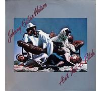Johnny Guitar Watson - Ain't That A Bitch