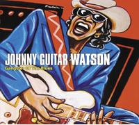 Johnny 'Guitar' Watson Gangster of the Blues (CD) Album