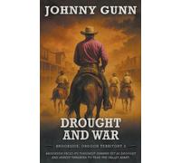 Johnny Gunn Drought and War (Tascabile) Brookside, Oregon Territory