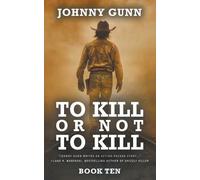 Johnny Gunn To Kill or Not to Kill (Tascabile) Terrence Corcoran