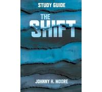 Johnny H Moore The Shift Study Guide (Tascabile)