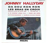 Johnny Hallyday - Da Dou Ron Ron;Les Bras En Croix