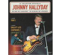 Johnny HALLYDAY - La collection officielle Johnny HALLYDAY 1961 Salut les copains
