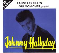 Johnny Hallyday - Laisse les filles/Oui mon cher (cardsleeve)