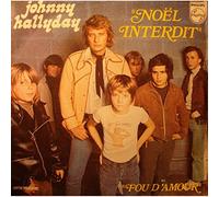 JOHNNY HALLYDAY noel interdit/fou d'amour SP 7" 1973 Philips VG++