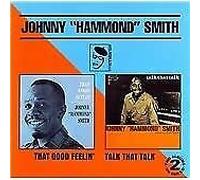 Johnny 'hammond' Smith - That Good Feelin/Talk That