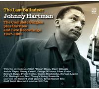 Johnny Hartman - Johnny Hartman - The Last Balladeer: The Complete Singles, Rarties & Live Recordings 1947-1961