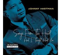 Johnny Hartman - Songs From The Heart / & I Thought About You