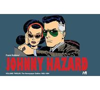 Johnny Hazard the Complete Dailies 12: 1962-1964